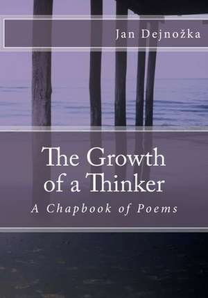 The Growth of a Thinker de Jan Dejno Ka