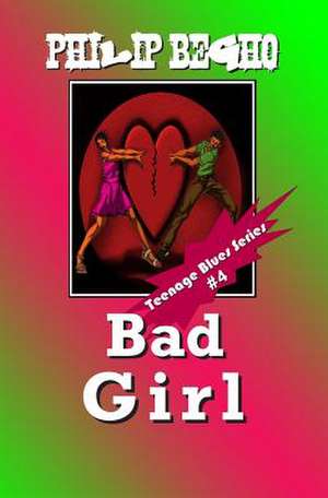 Bad Girl de Philip Begho