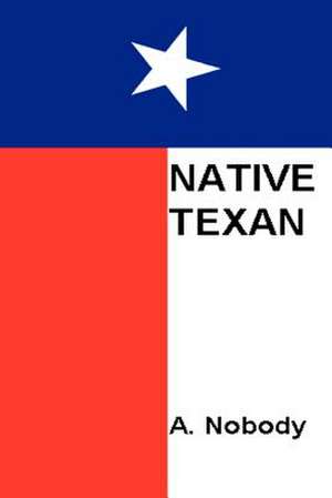 Native Texan de A. Nobody