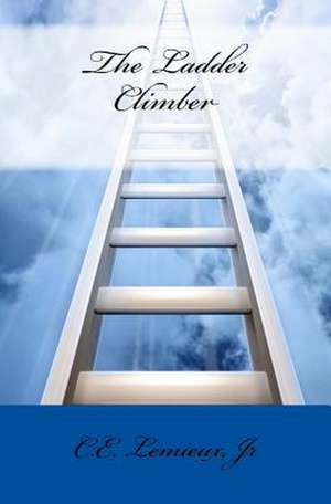 The Ladder Climber de C. E. LeMieux Jr