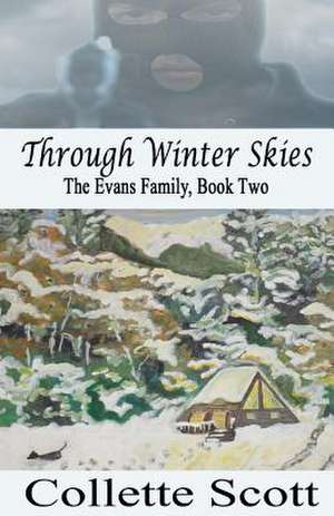 Through Winter Skies de Collette Scott