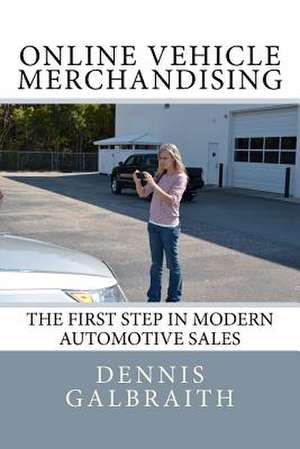 Online Vehicle Merchandising de Dennis Galbraith