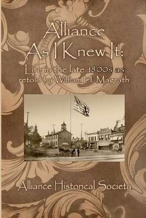 Alliance as I Knew It de William H. Magrath