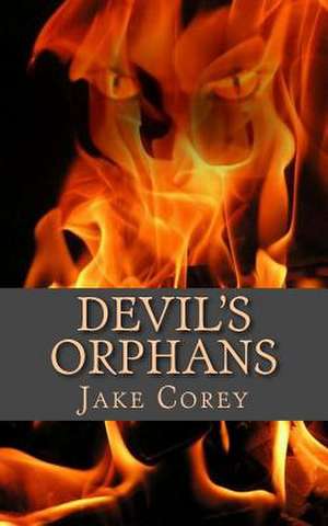 Devil's Orphans de Jake Corey