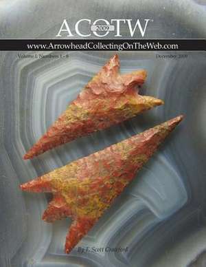 2009 Acotw Annual Edition Arrowhead Collecting on the Web Volume I de F. Scott Crawford