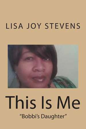 This Is Me de Stevens, Lisa Joy