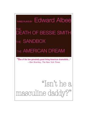 Death of Bessie Smith, the Sandbox, and the American Dream de Edward Albee