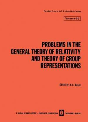 Problems in the General Theory of Relativity and Theory of Group Representations de N. G. Basov