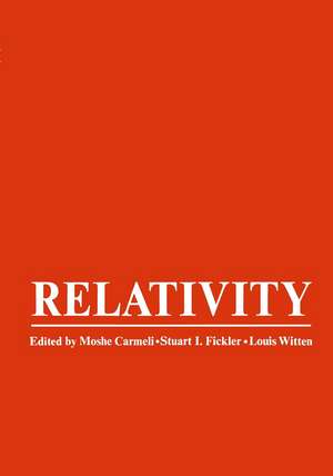 Relativity: Proceedings of the Relativity Conference in the Midwest, held at Cincinnati, Ohio, June 2–6, 1969 de M. Carmeli