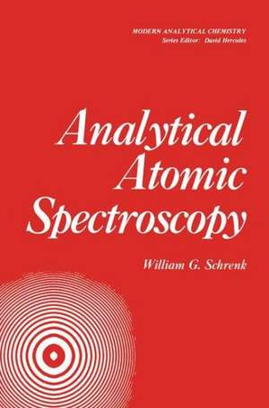 Analytical Atomic Spectroscopy de William Schrenk