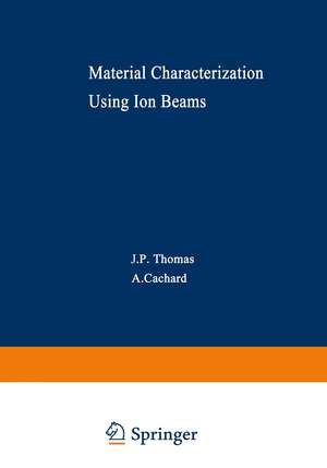 Material Characterization Using Ion Beams de J. Thomas