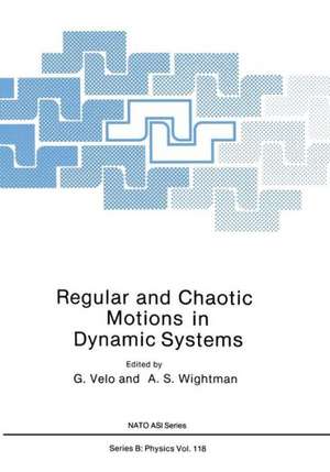 Regular and Chaotic Motions in Dynamic Systems de A. S. Wightman