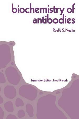 Biochemistry of Antibodies de R. Nezlin