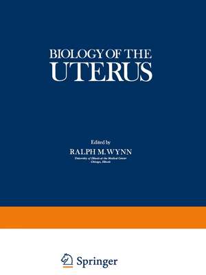 Biology of the Uterus de Ralph Wynn