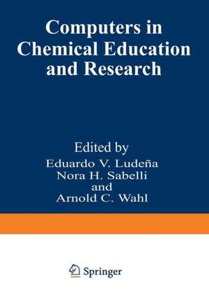 Computers in Chemical Education and Research de E. Ludena