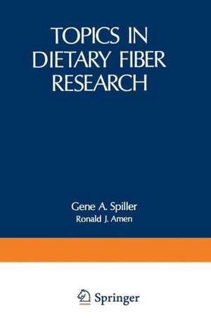 Topics in Dietary Fiber Research de Gene Spiller