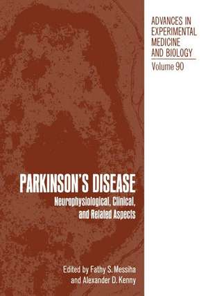 Parkinson’s Disease: Neurophysiological, Clinical, and Related Aspects de F. Messiha