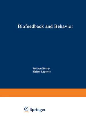 Biofeedback and Behavior de Jackson Beatty