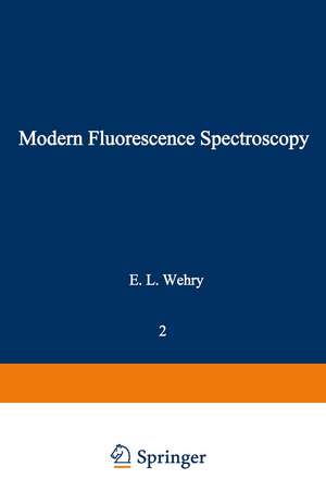 Modern Fluorescence Spectroscopy de Earl Wehry