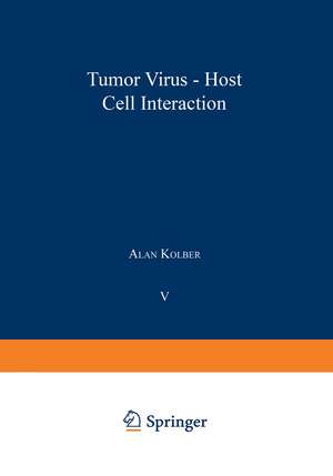 Tumor Virus-Host Cell Interaction de Alan Kolber