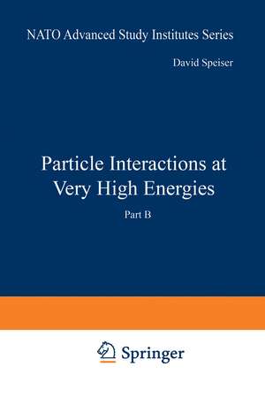 Particle Interactions at Very High Energies: Part B de Francis Halzen