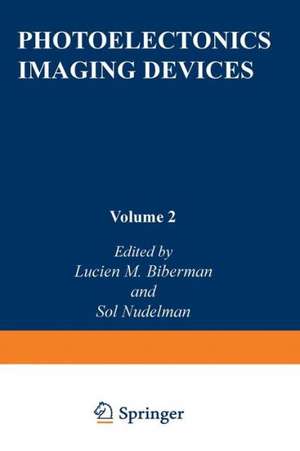 Photoelectronic Imaging Devices: Devices and Their Evaluation de Lucien Biberman