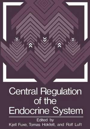 Central Regulation of the Endocrine System de K. Fuxe