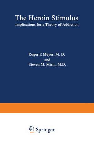 The Heroin Stimulus: Implications for a Theory of Addiction de R. E. Meyer