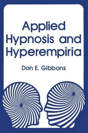 Applied Hypnosis and Hyperempiria de D. Gibbons