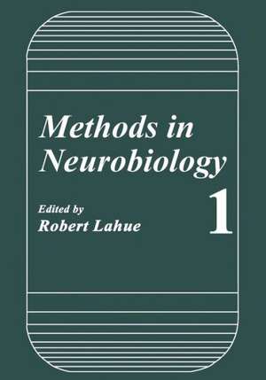 Methods in Neurobiology de Robert Lahue