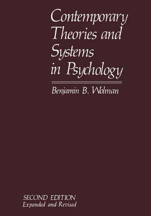 Contemporary Theories and Systems in Psychology de Benjamin B. Wolman