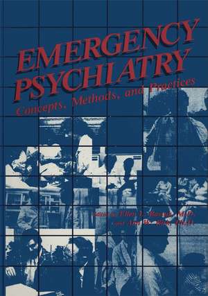 Emergency Psychiatry: Concepts, Methods, and Practices de Ellen L. Bassuk