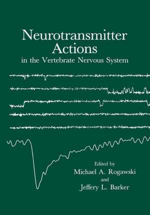 Neurotransmitter Actions in the Vertebrate Nervous System de Michael Rogawski