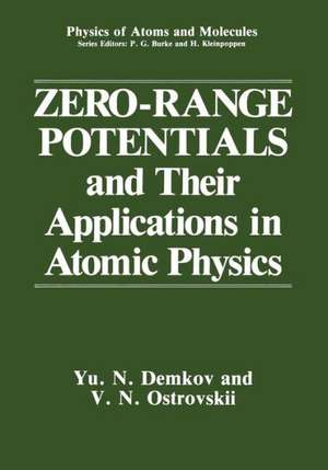 Zero-Range Potentials and Their Applications in Atomic Physics de Yu.N. Demkov