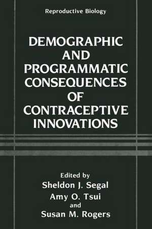 Demographic and Programmatic Consequences of Contraceptive Innovations de Sheldon J. Segal