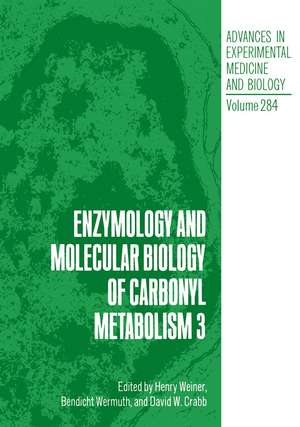 Enzymology and Molecular Biology of Carbonyl Metabolism 3 de David W. Crabb