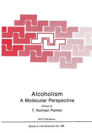 Alcoholism: A Molecular Perspective de T. Norman Palmer