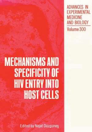 Mechanisms and Specificity of HIV Entry into Host Cells de Nejat Düzgünes