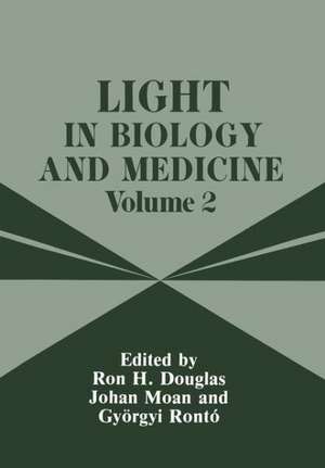 Light in Biology and Medicine: Volume 2 de Roy H. Douglas