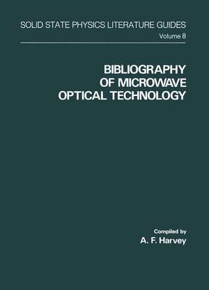 Bibliography of Microwave Optical Technology de A. F. Harvey