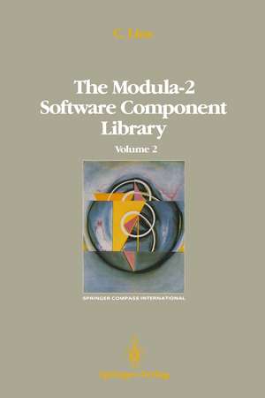 The Modula-2 Software Component Library: Volume 4 de Charles Lins