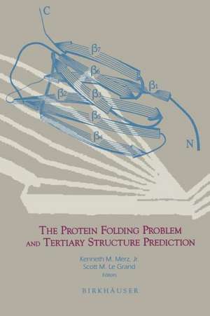 The Protein Folding Problem and Tertiary Structure Prediction de Kenneth M.Jr. Merz