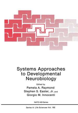 Systems Approaches to Developmental Neurobiology de Pamela A. Raymond