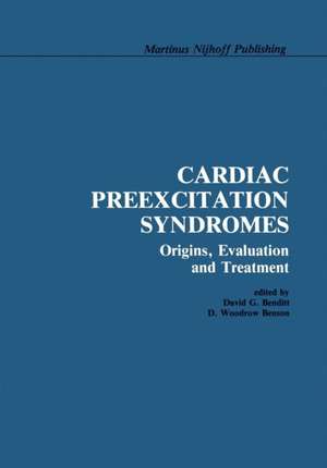 Cardiac Preexcitation Syndromes: Origins, Evaluation, and Treatment de David G. Benditt