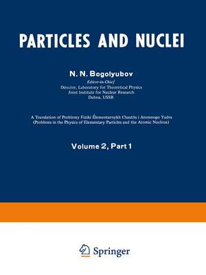 Particles and Nuclei: Volume 2, Part 1 de N. N. Bogolyubov