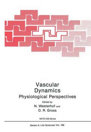 Vascular Dynamics: Physiological Perspectives de N. Westerhof