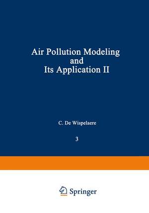 Air Pollution Modeling and Its Application II de C. De Wispelaere