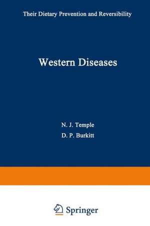 Western Diseases: Their Dietary Prevention and Reversibility de Norman J. Temple