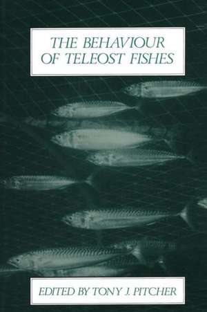 The Behaviour of Teleost Fishes de Tony J. Pitcher