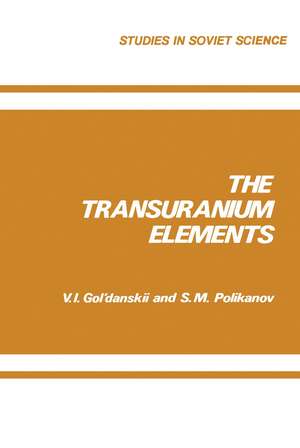 The Transuranium Elements de V. I. Gol danskii